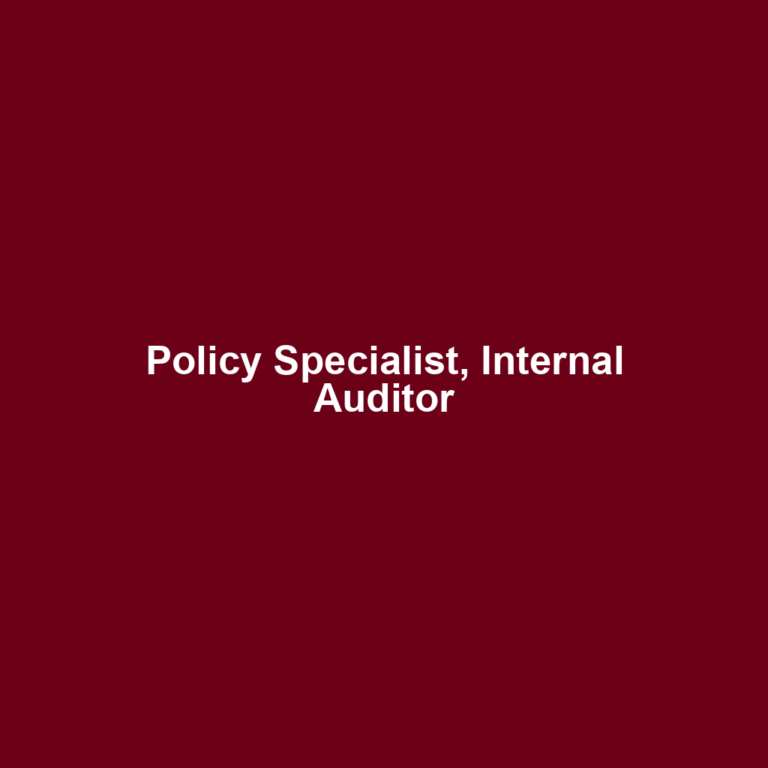 Policy Specialist, Internal Auditor
