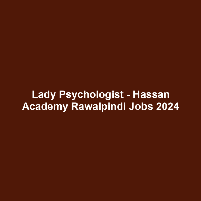 Lady Psychologist - Hassan Academy Rawalpindi Jobs 2024