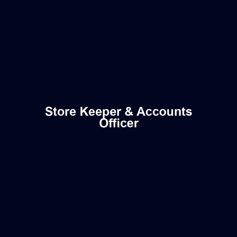 Store Keeper & Accounts Officer