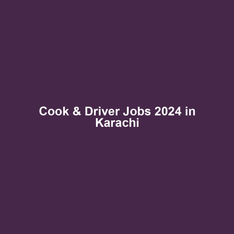 Cook & Driver Jobs 2024 in Karachi