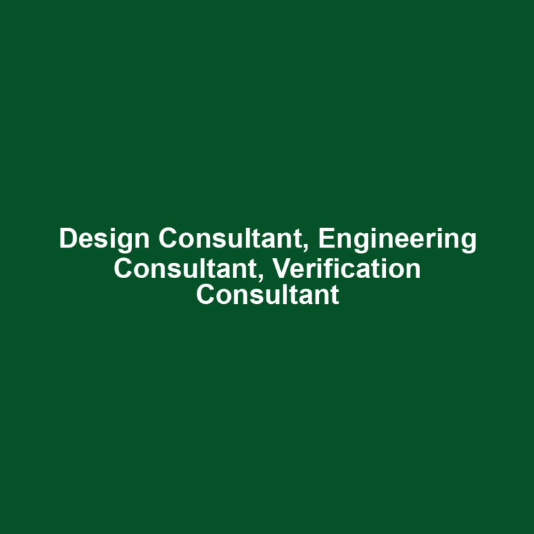 Design Consultant, Engineering Consultant, Verification Consultant