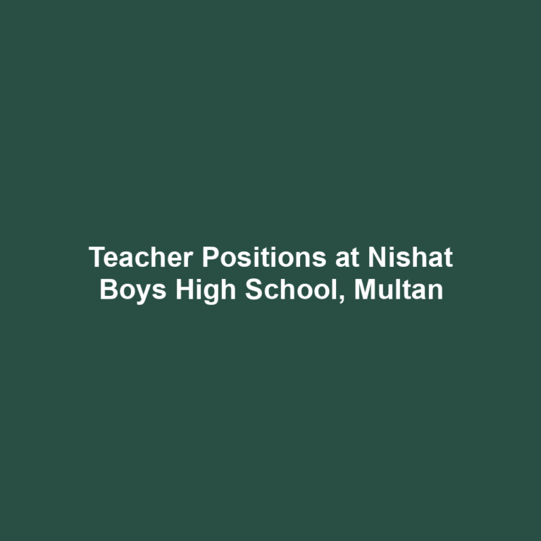 Teacher Positions at Nishat Boys High School, Multan