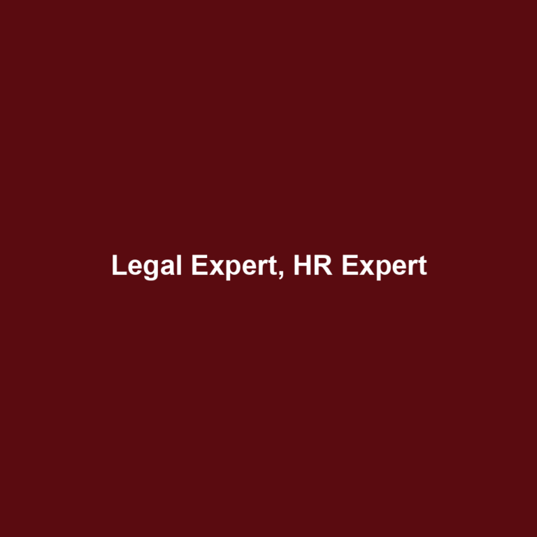 Legal Expert, HR Expert