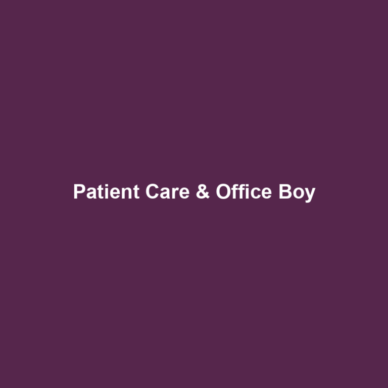 Patient Care & Office Boy