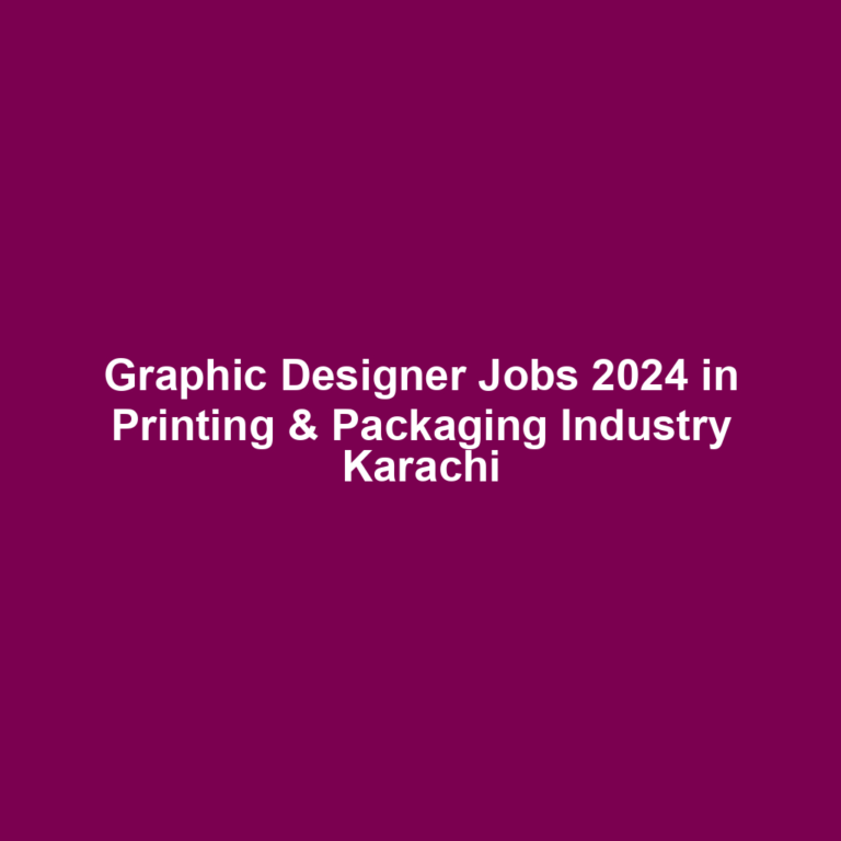 Graphic Designer Jobs 2024 in Printing & Packaging Industry Karachi