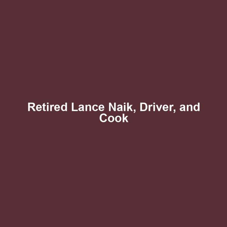 Retired Lance Naik, Driver, and Cook