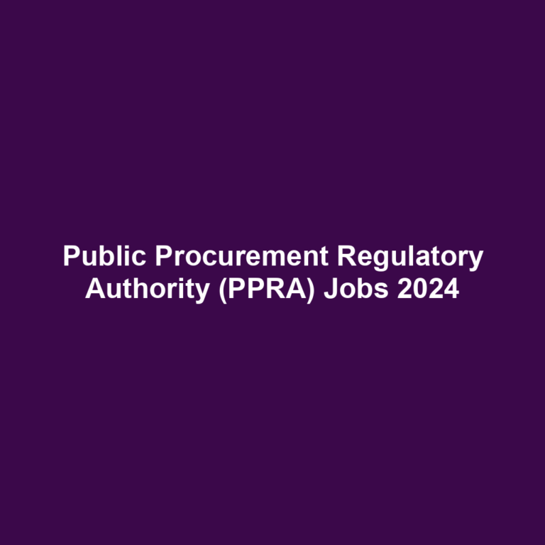 Public Procurement Regulatory Authority (PPRA) Jobs 2024