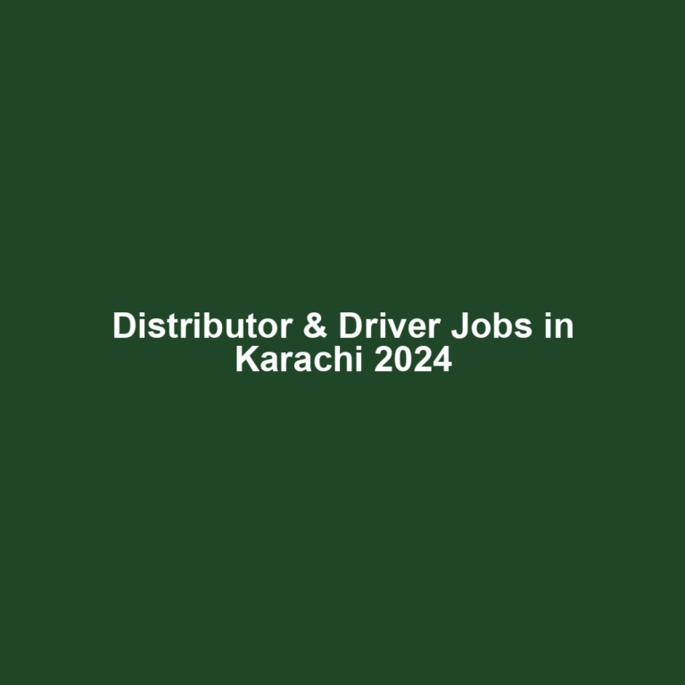 Distributor & Driver Jobs in Karachi 2024