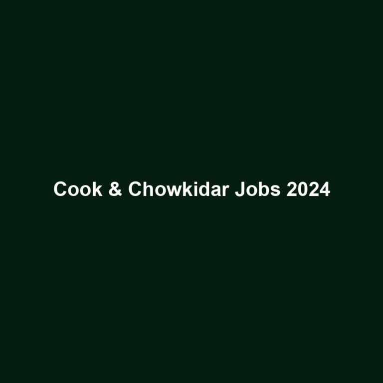 Cook & Chowkidar Jobs 2024