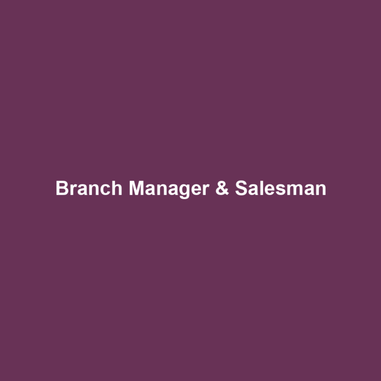 Branch Manager & Salesman