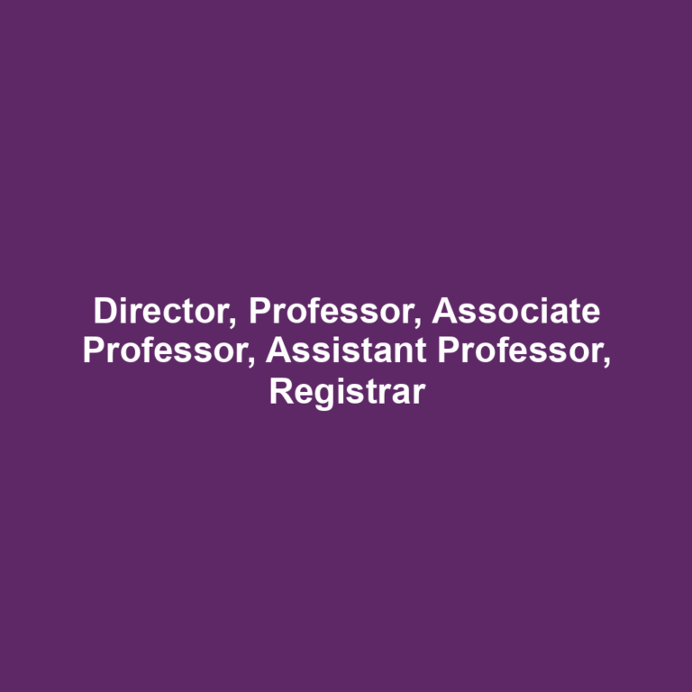 Director, Professor, Associate Professor, Assistant Professor, Registrar