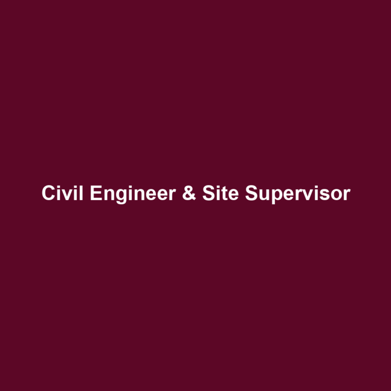 Civil Engineer & Site Supervisor