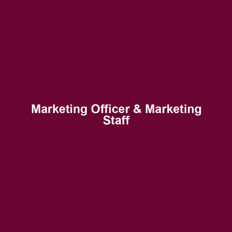 Marketing Officer & Marketing Staff