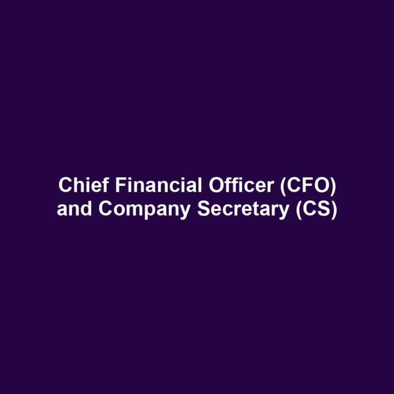 Chief Financial Officer (CFO) and Company Secretary (CS)