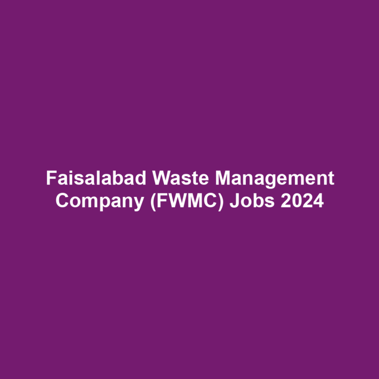 Faisalabad Waste Management Company (FWMC) Jobs 2024