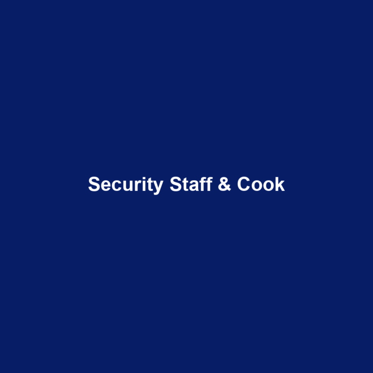 Security Staff & Cook