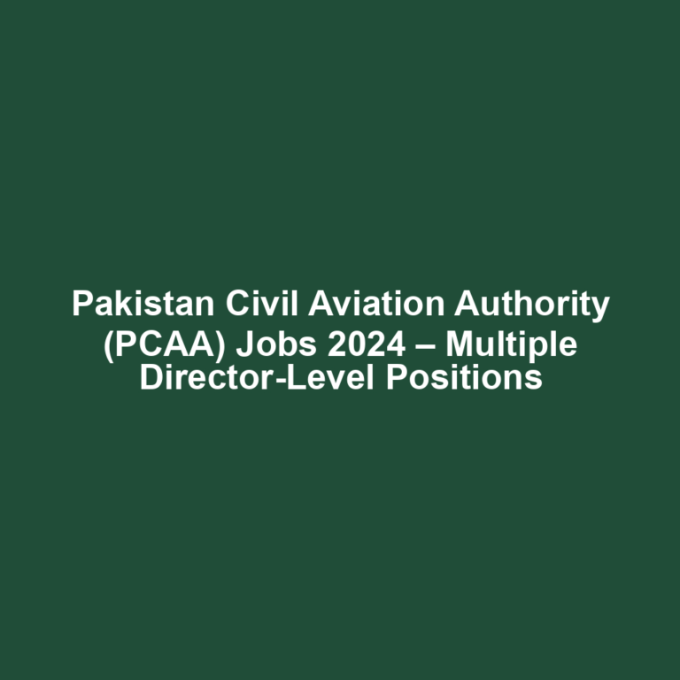 Pakistan Civil Aviation Authority (PCAA) Jobs 2024 – Multiple Director-Level Positions