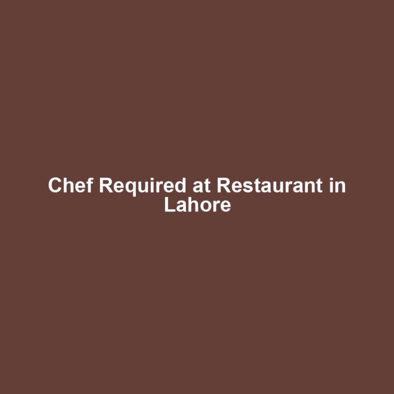 Chef Required at Restaurant in Lahore