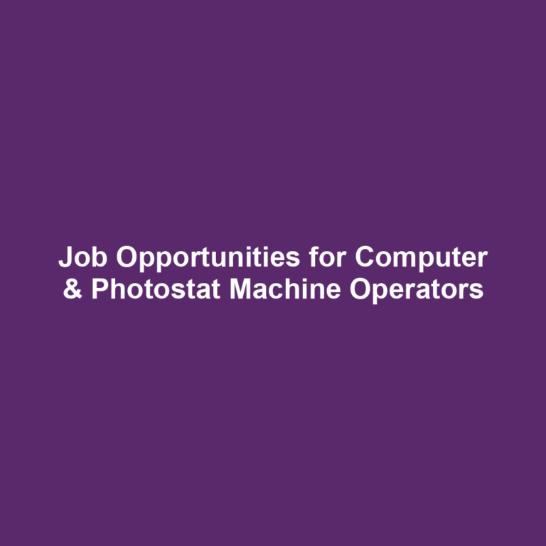 Job Opportunities for Computer & Photostat Machine Operators