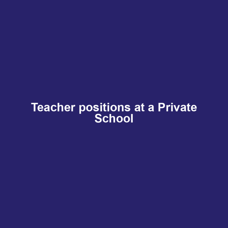 Teacher positions at a Private School