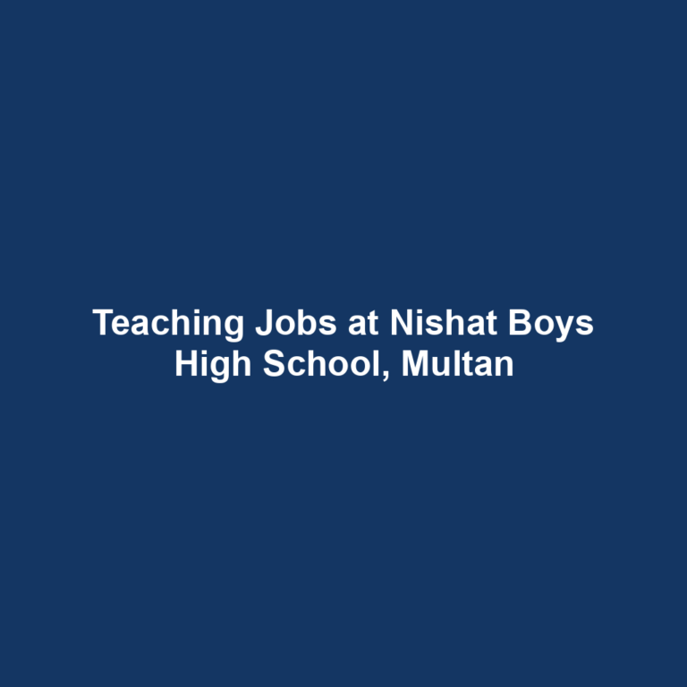 Teaching Jobs at Nishat Boys High School, Multan