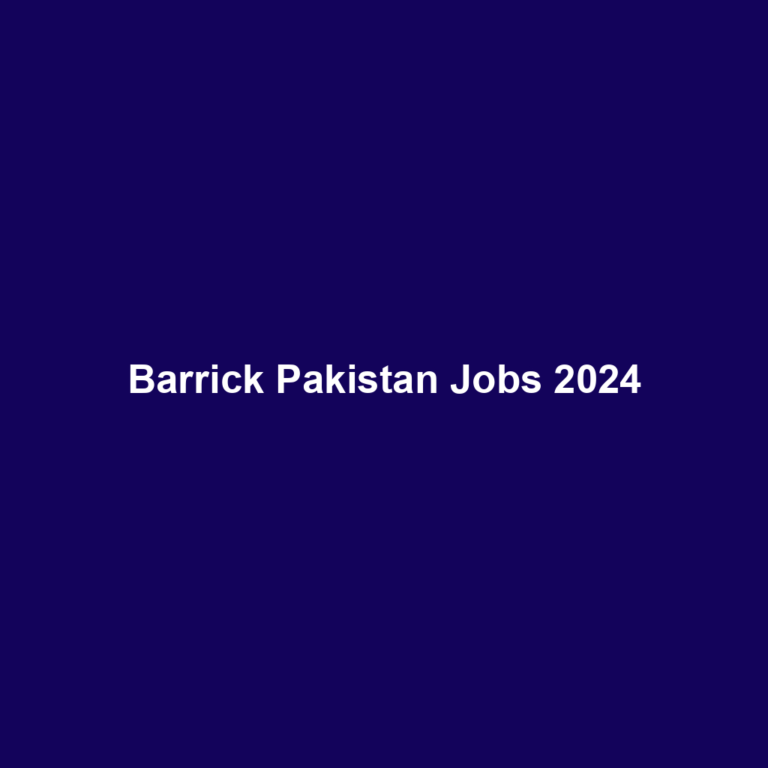 Barrick Pakistan Jobs 2024