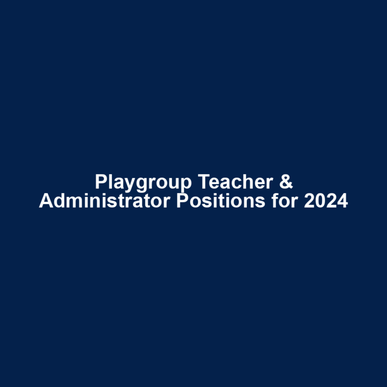 Playgroup Teacher & Administrator Positions for 2024