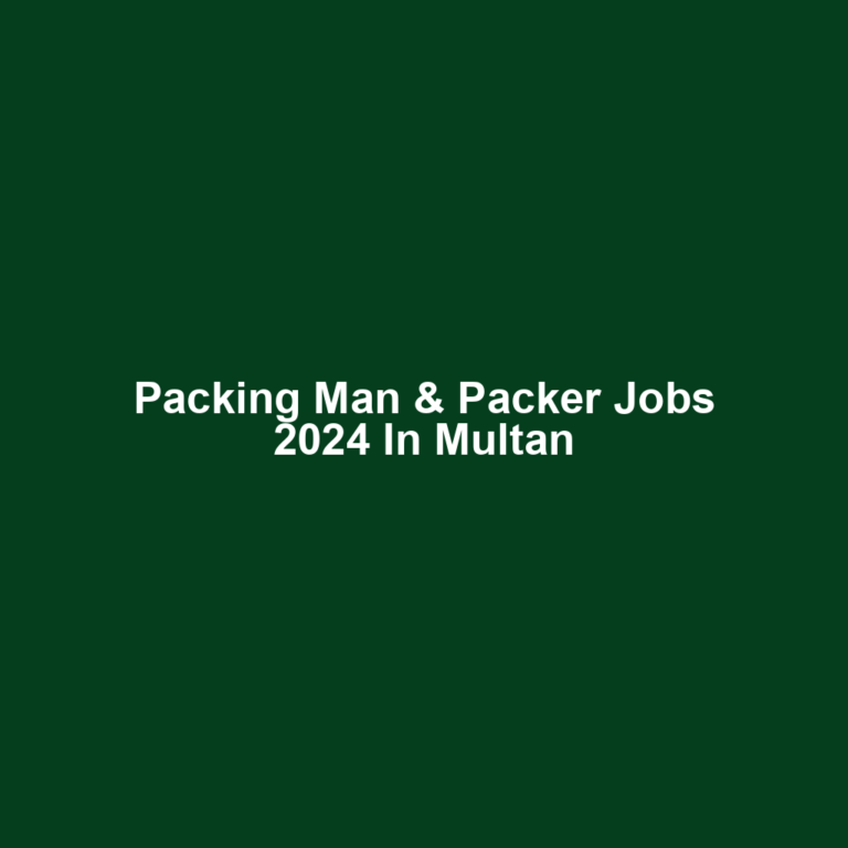 Packing Man & Packer Jobs 2024 In Multan