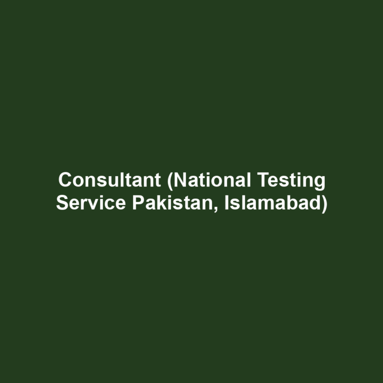 Consultant (National Testing Service Pakistan, Islamabad)