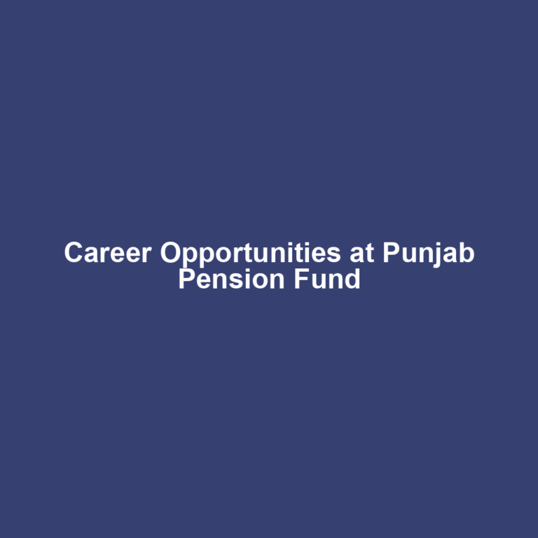 Career Opportunities at Punjab Pension Fund