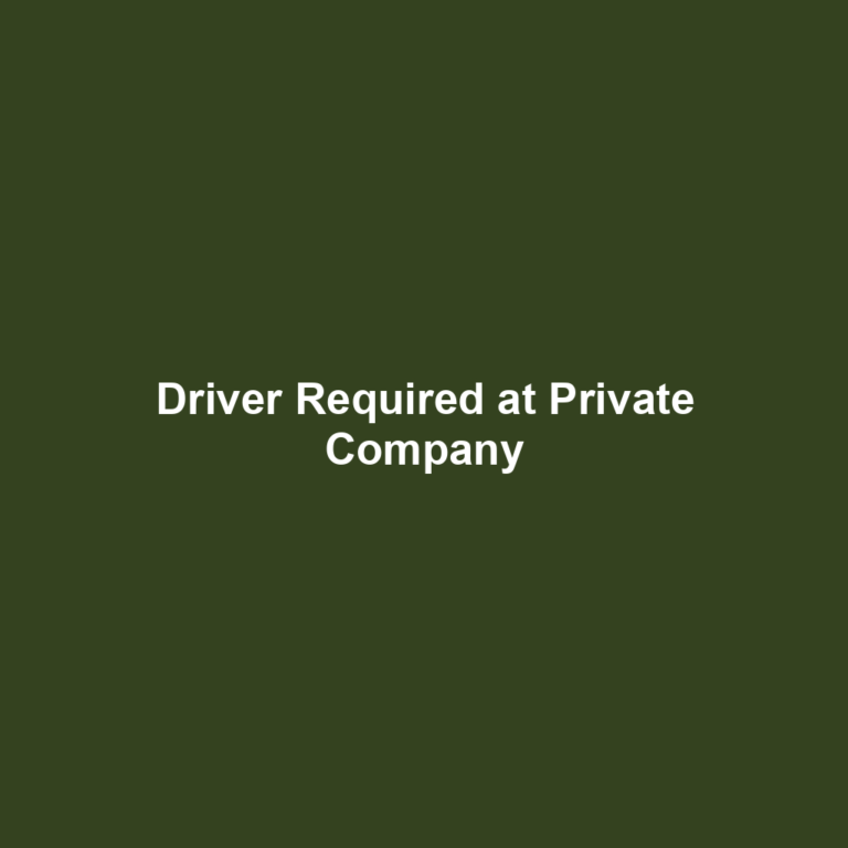 Driver Required at Private Company