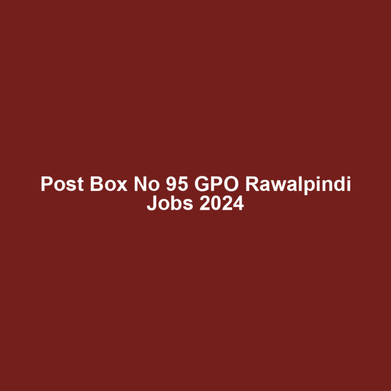 Post Box No 95 GPO Rawalpindi Jobs 2024