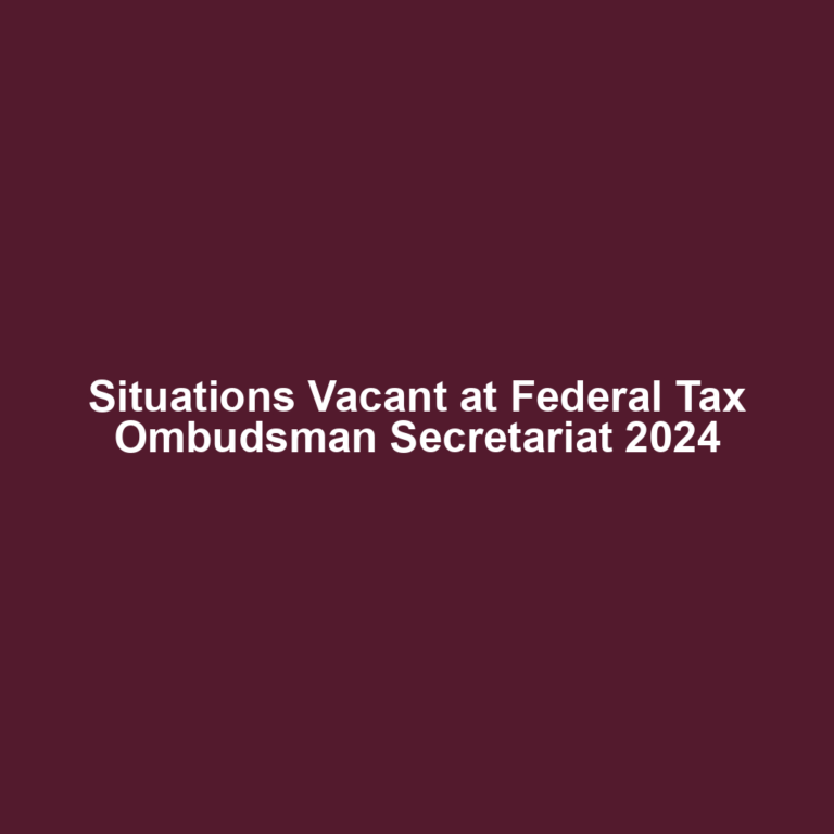 Situations Vacant at Federal Tax Ombudsman Secretariat 2024