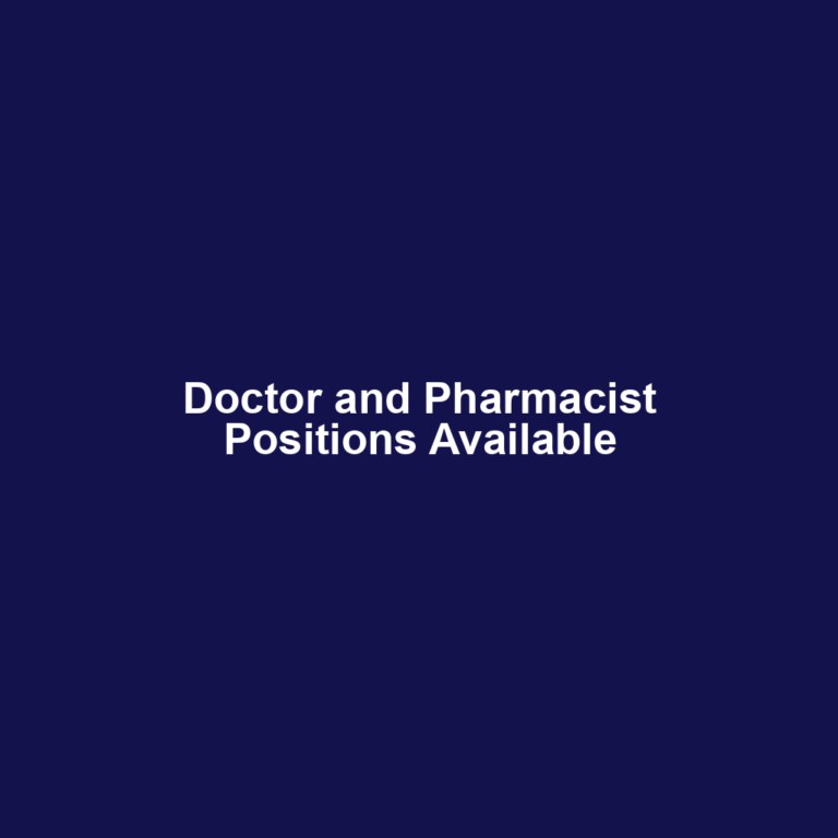 Doctor and Pharmacist Positions Available