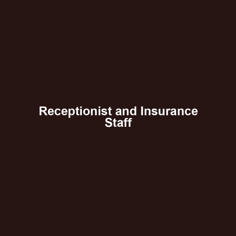 Receptionist and Insurance Staff