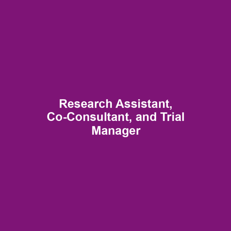 Research Assistant, Co-Consultant, and Trial Manager