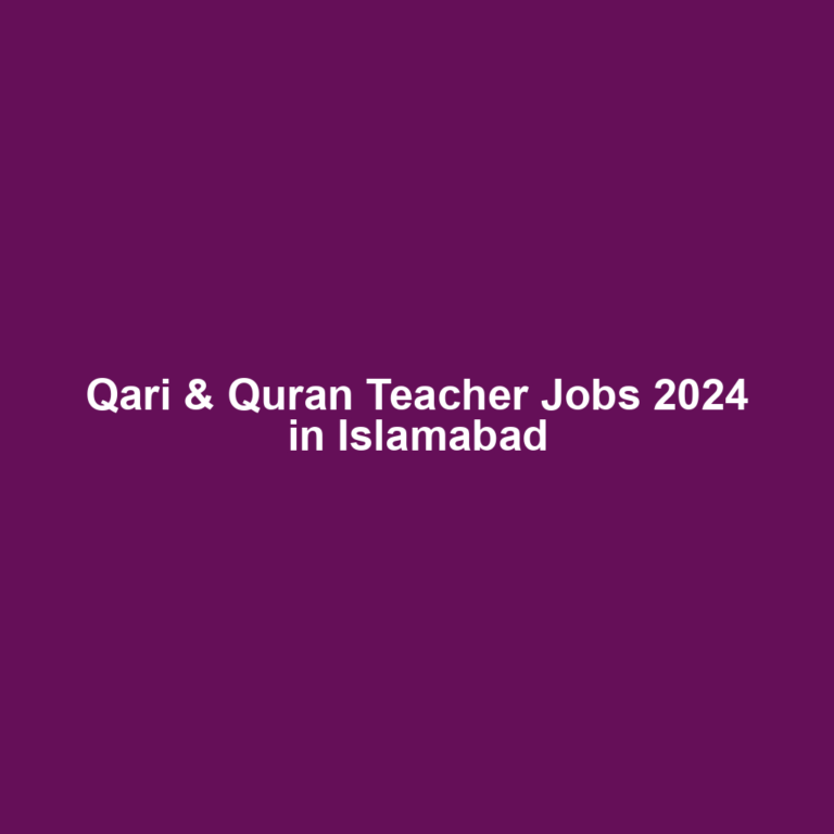 Qari & Quran Teacher Jobs 2024 in Islamabad