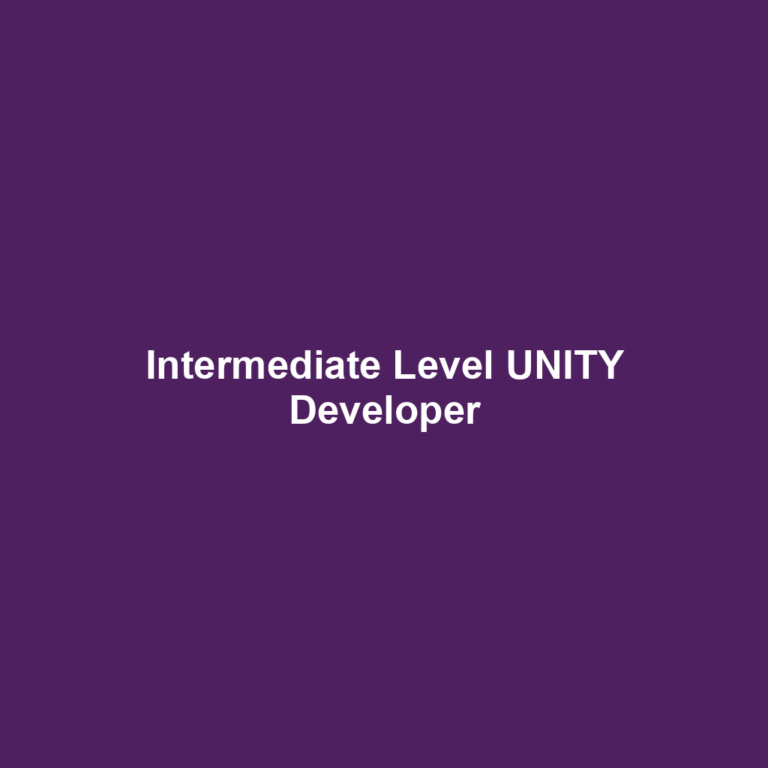 Intermediate Level UNITY Developer
