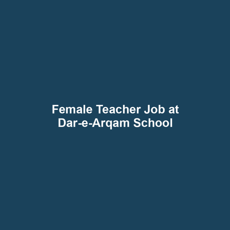 Female Teacher Job at Dar-e-Arqam School