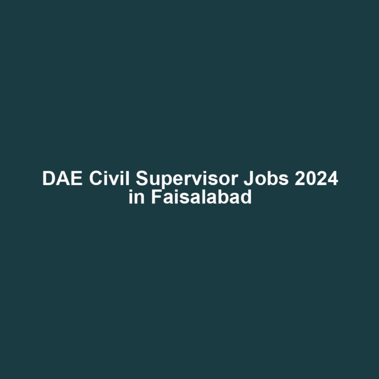 DAE Civil Supervisor Jobs 2024 in Faisalabad