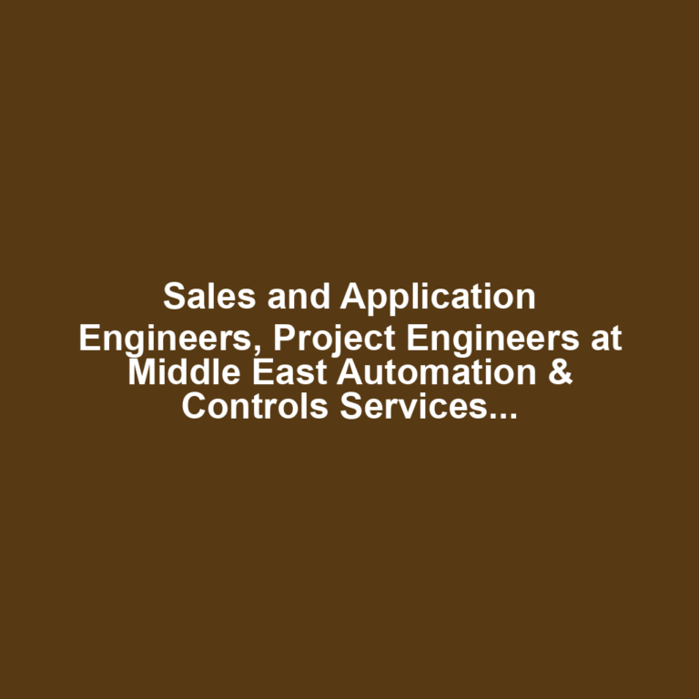 Sales and Application Engineers, Project Engineers at Middle East Automation & Controls Services, Lahore