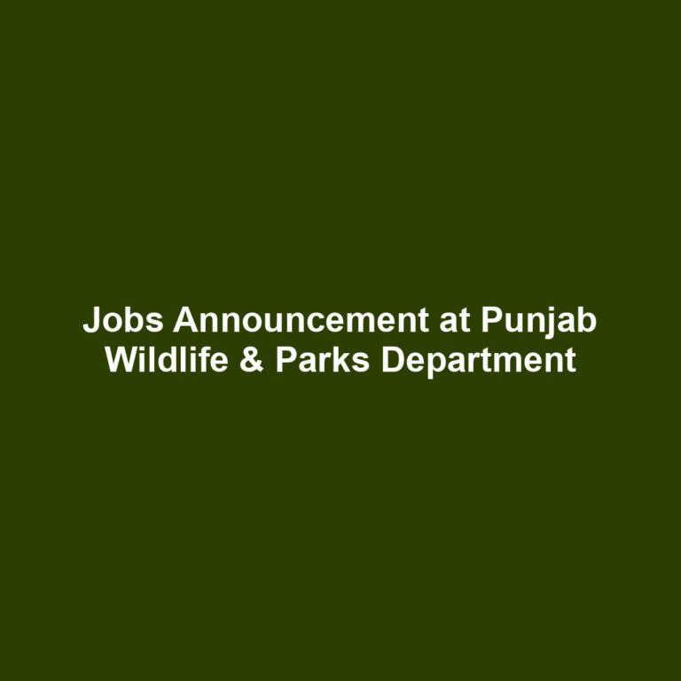 Jobs Announcement at Punjab Wildlife & Parks Department