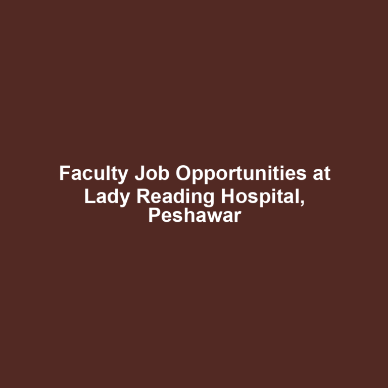 Faculty Job Opportunities at Lady Reading Hospital, Peshawar