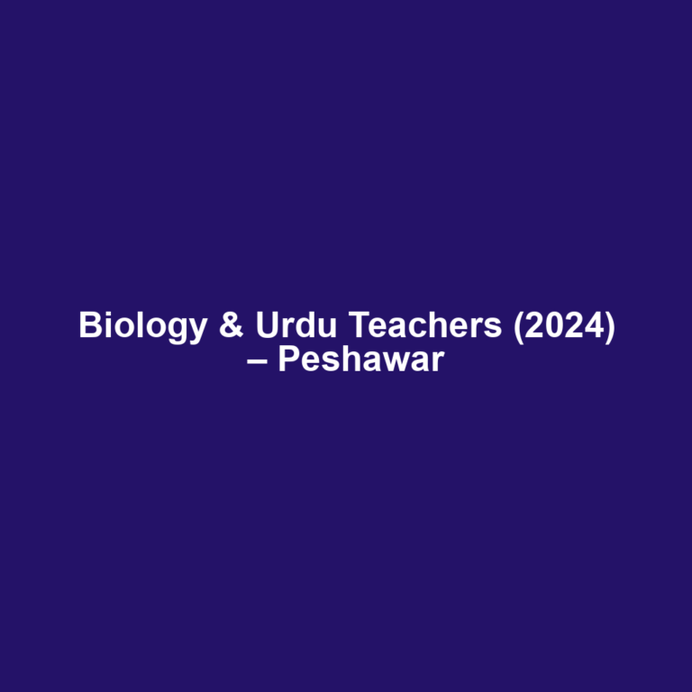 Biology & Urdu Teachers (2024) – Peshawar