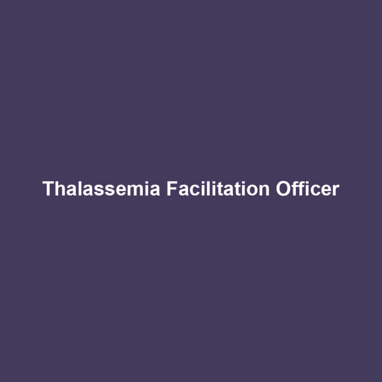 Thalassemia Facilitation Officer