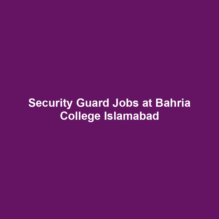 Security Guard Jobs at Bahria College Islamabad