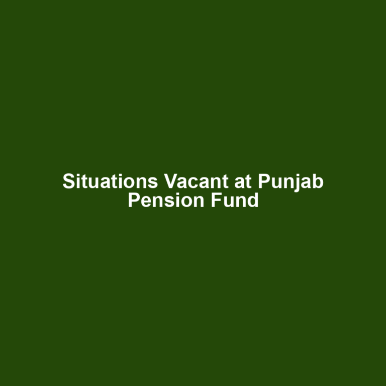 Situations Vacant at Punjab Pension Fund