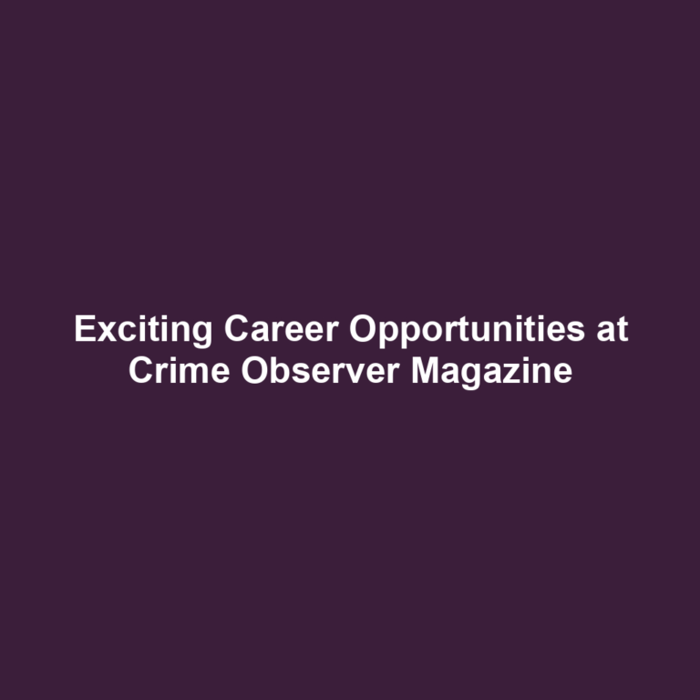 Exciting Career Opportunities at Crime Observer Magazine