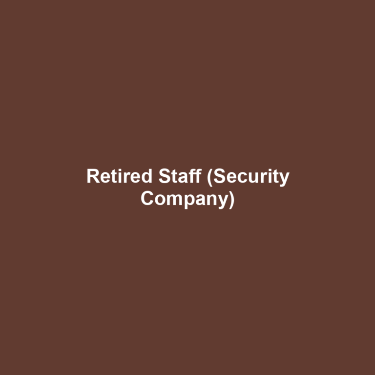 Retired Staff (Security Company)