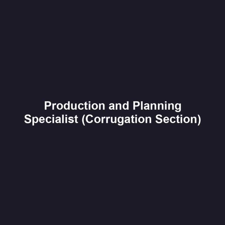 Production and Planning Specialist (Corrugation Section)